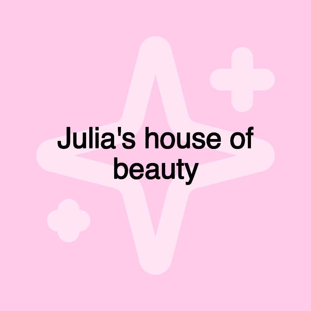 Julia's house of beauty