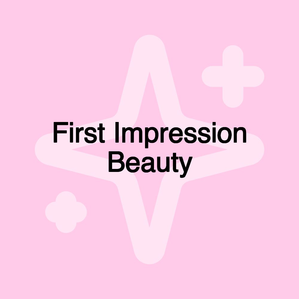 First Impression Beauty