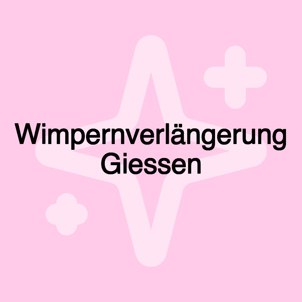 Wimpernverlängerung Giessen