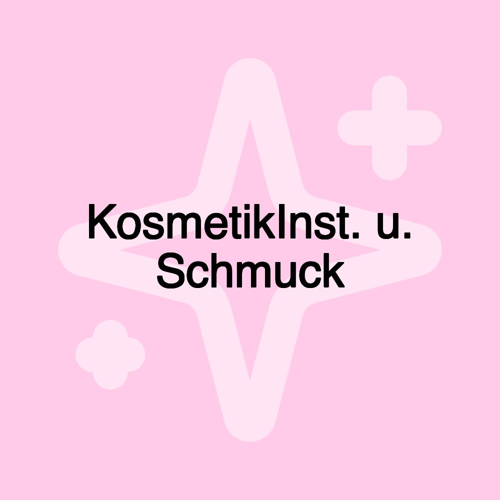 KosmetikInst. u. Schmuck