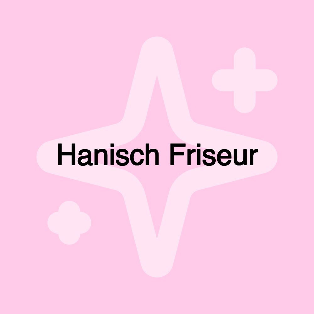 Hanisch Friseur