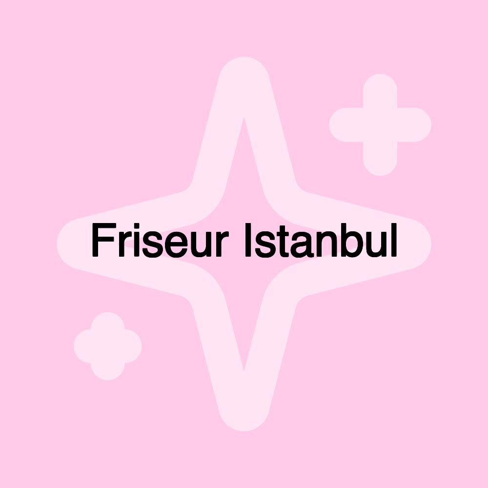 Friseur Istanbul