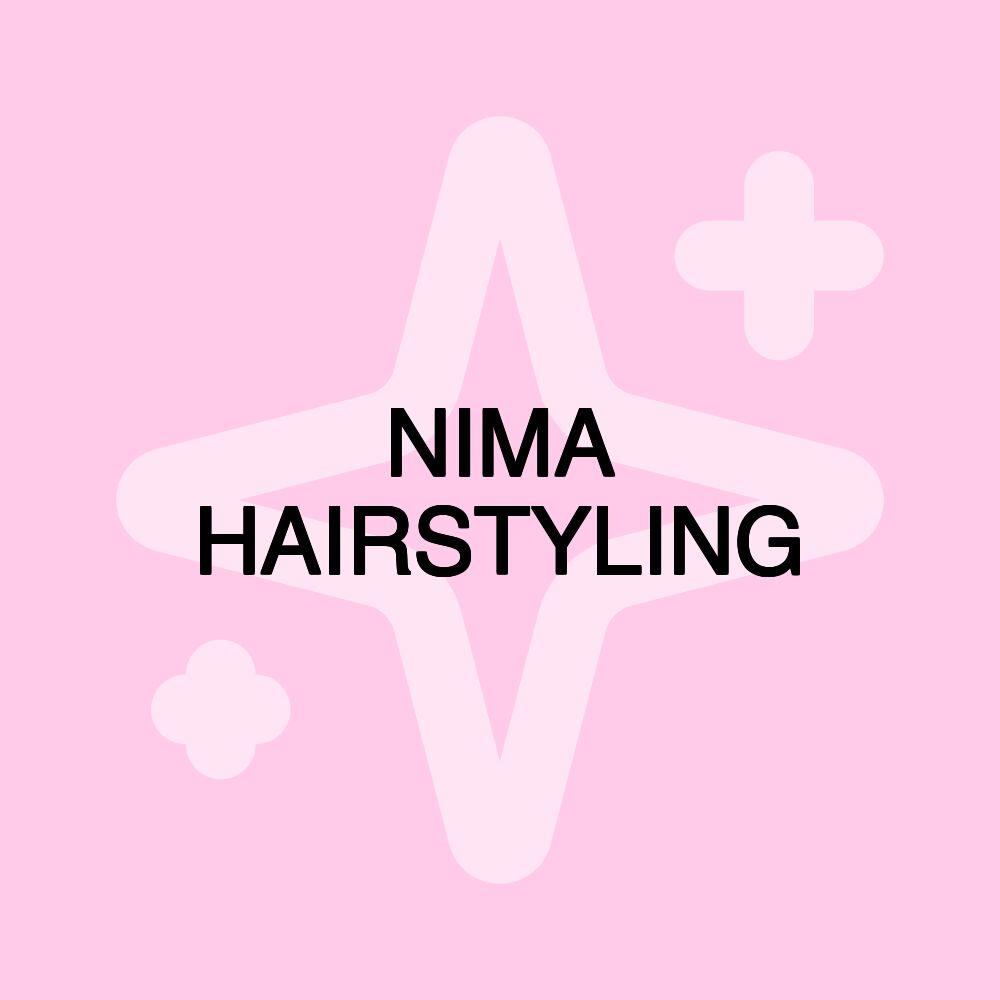 NIMA HAIRSTYLING