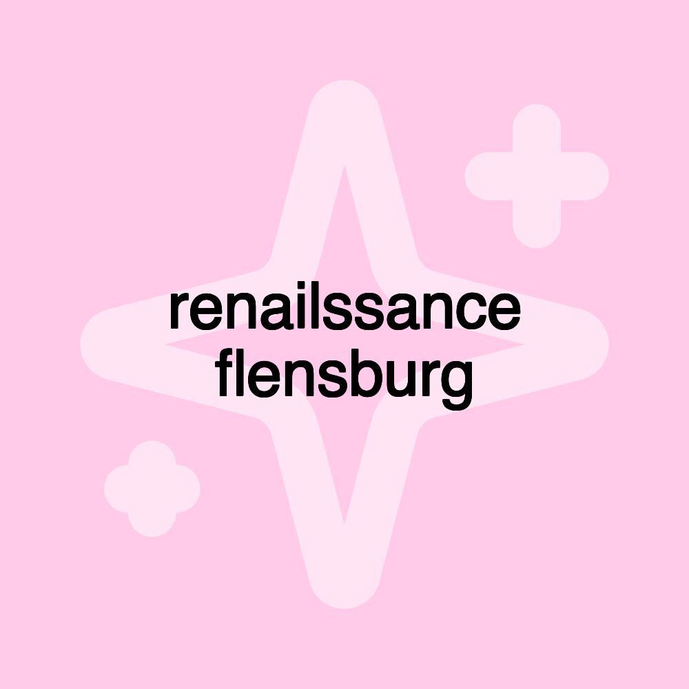 renailssance flensburg