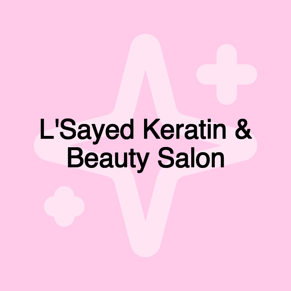 L'Sayed Keratin & Beauty Salon