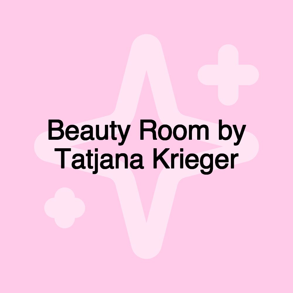 Beauty Room by Tatjana Krieger