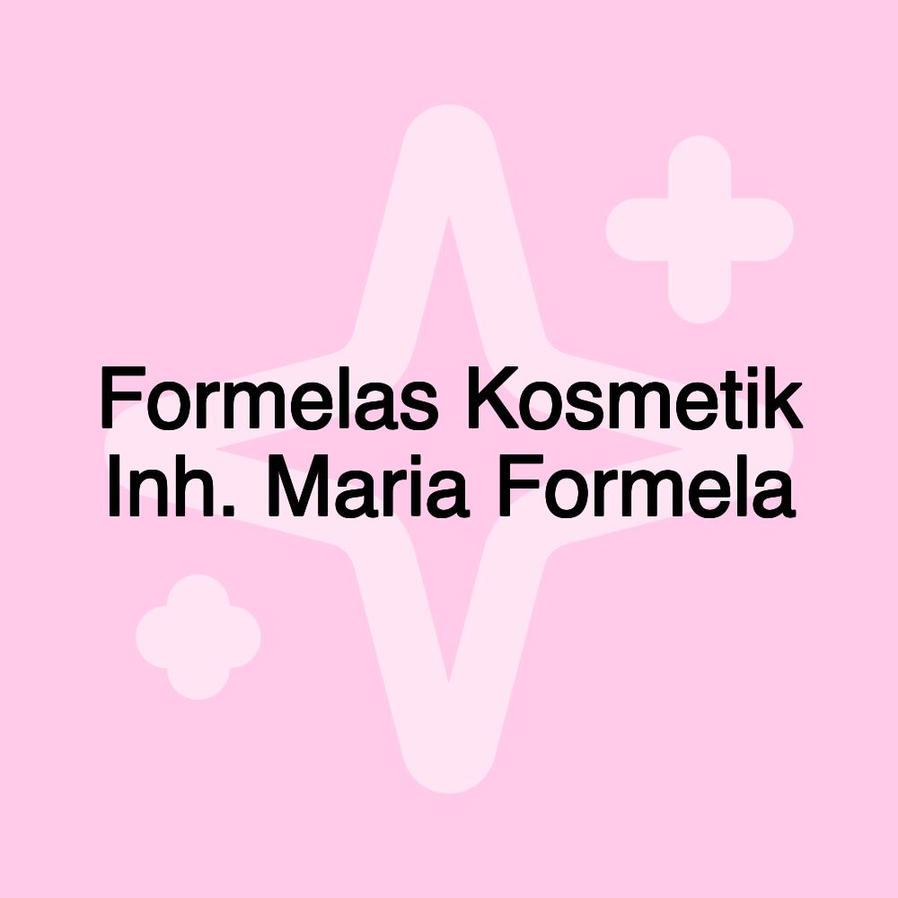 Formelas Kosmetik Inh. Maria Formela