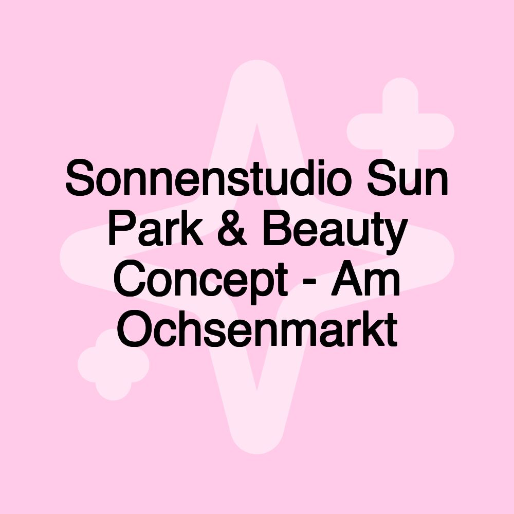 Sonnenstudio Sun Park & Beauty Concept - Am Ochsenmarkt