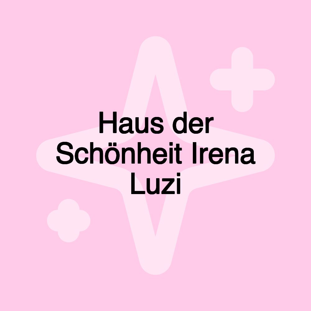 Haus der Schönheit Irena Luzi