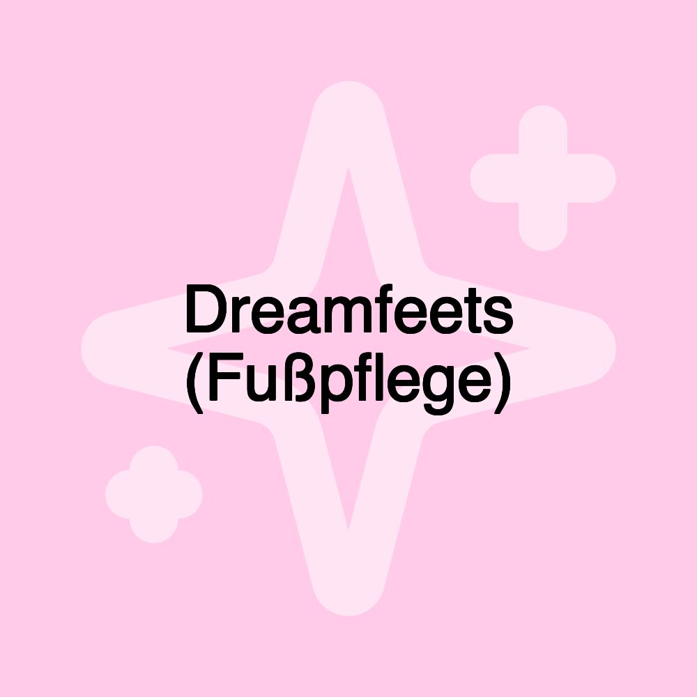 Dreamfeets (Fußpflege)