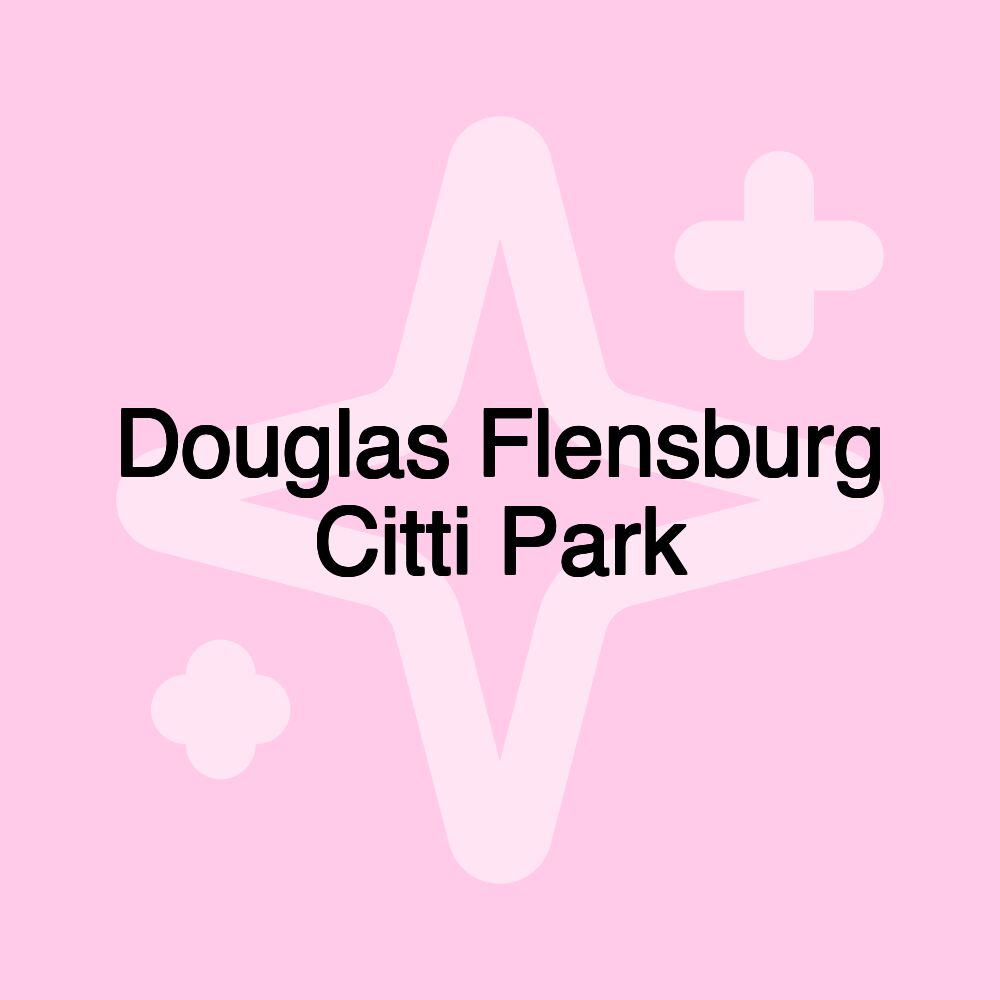 Douglas Flensburg Citti Park