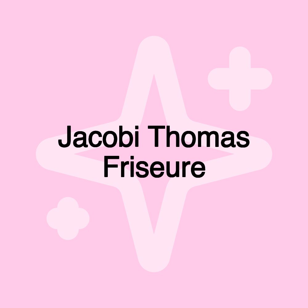 Jacobi Thomas Friseure