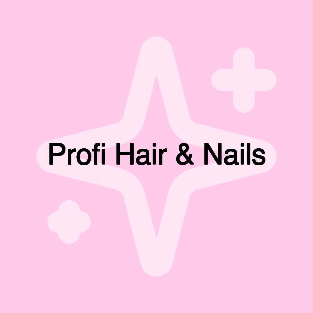 Profi Hair & Nails