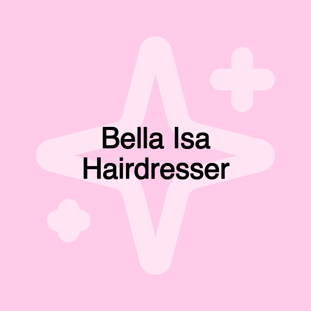 Bella Isa Hairdresser