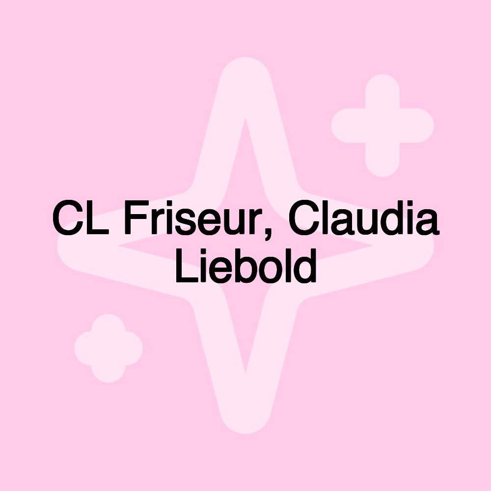 CL Friseur, Claudia Liebold