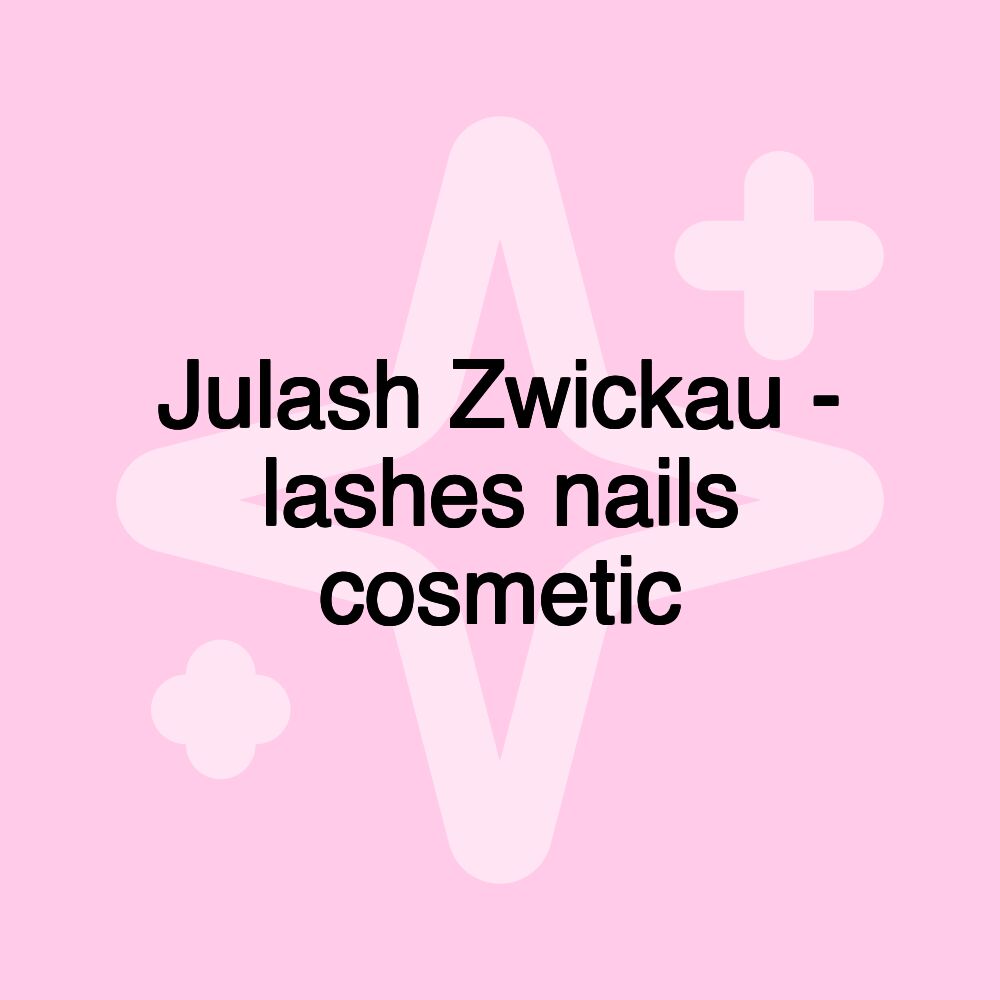 Julash Zwickau - lashes nails cosmetic