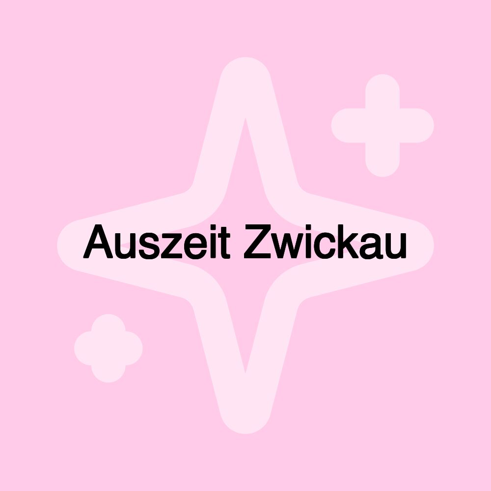 Auszeit Zwickau