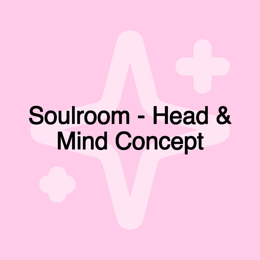 Soulroom - Head & Mind Concept