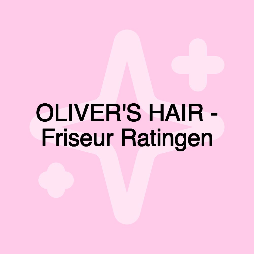 OLIVER'S HAIR - Friseur Ratingen