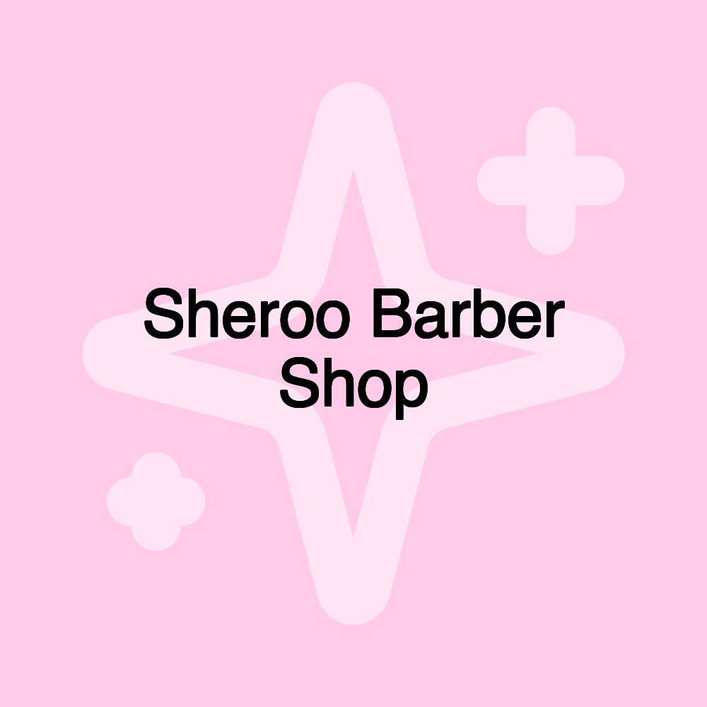 Sheroo Barber Shop