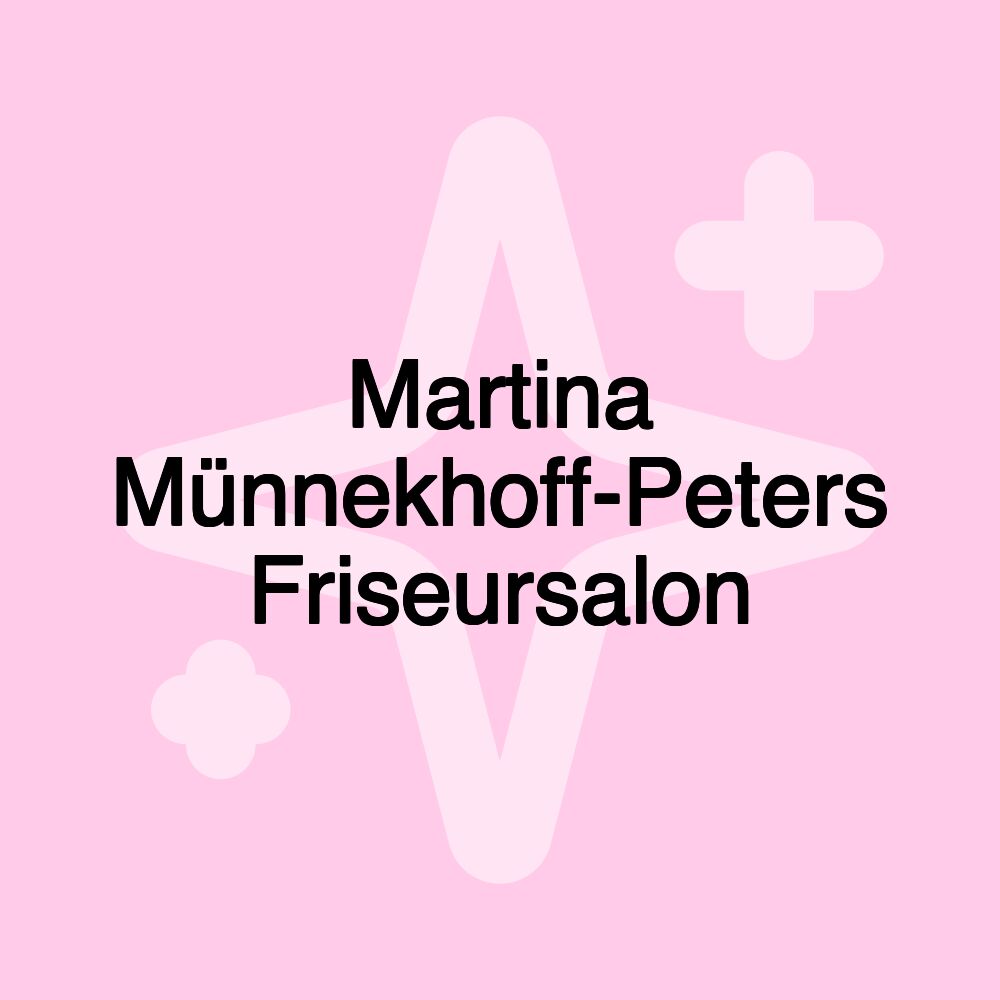 Martina Münnekhoff-Peters Friseursalon