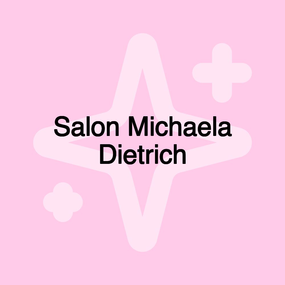 Salon Michaela Dietrich