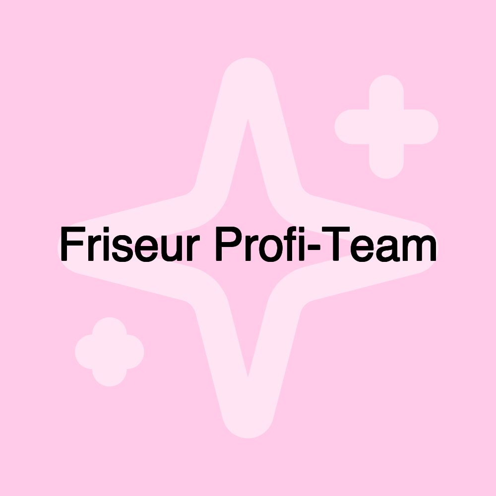 Friseur Profi-Team