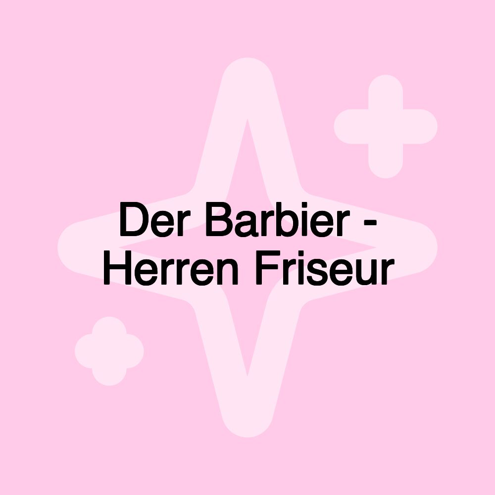 Der Barbier - Herren Friseur