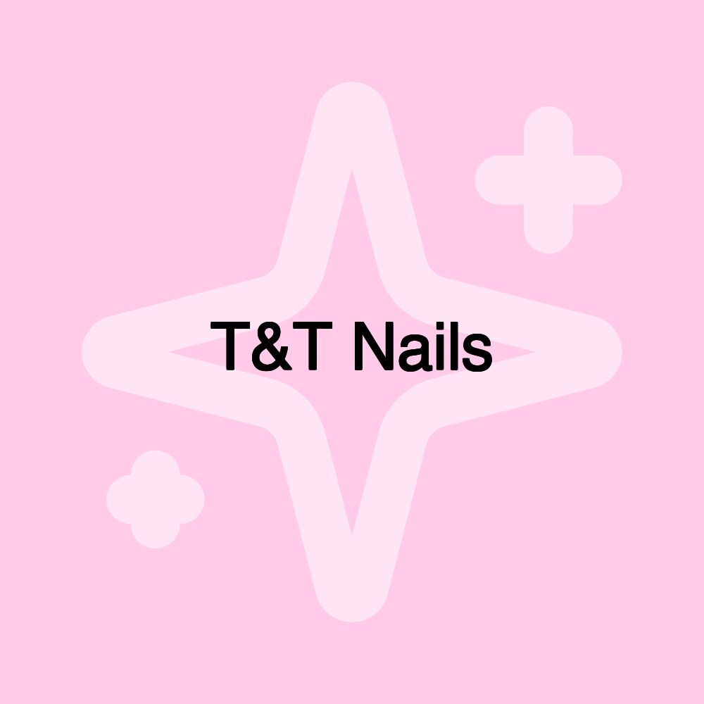 T&T Nails