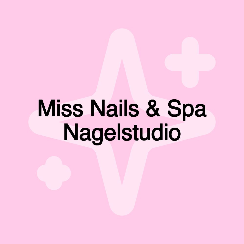 Miss Nails & Spa Nagelstudio