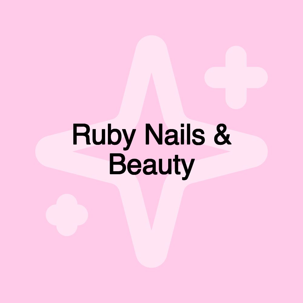 Ruby Nails & Beauty