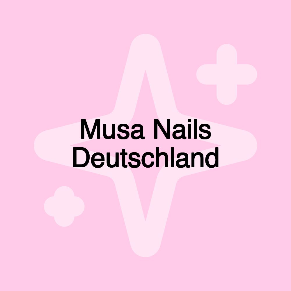 Musa Nails Deutschland