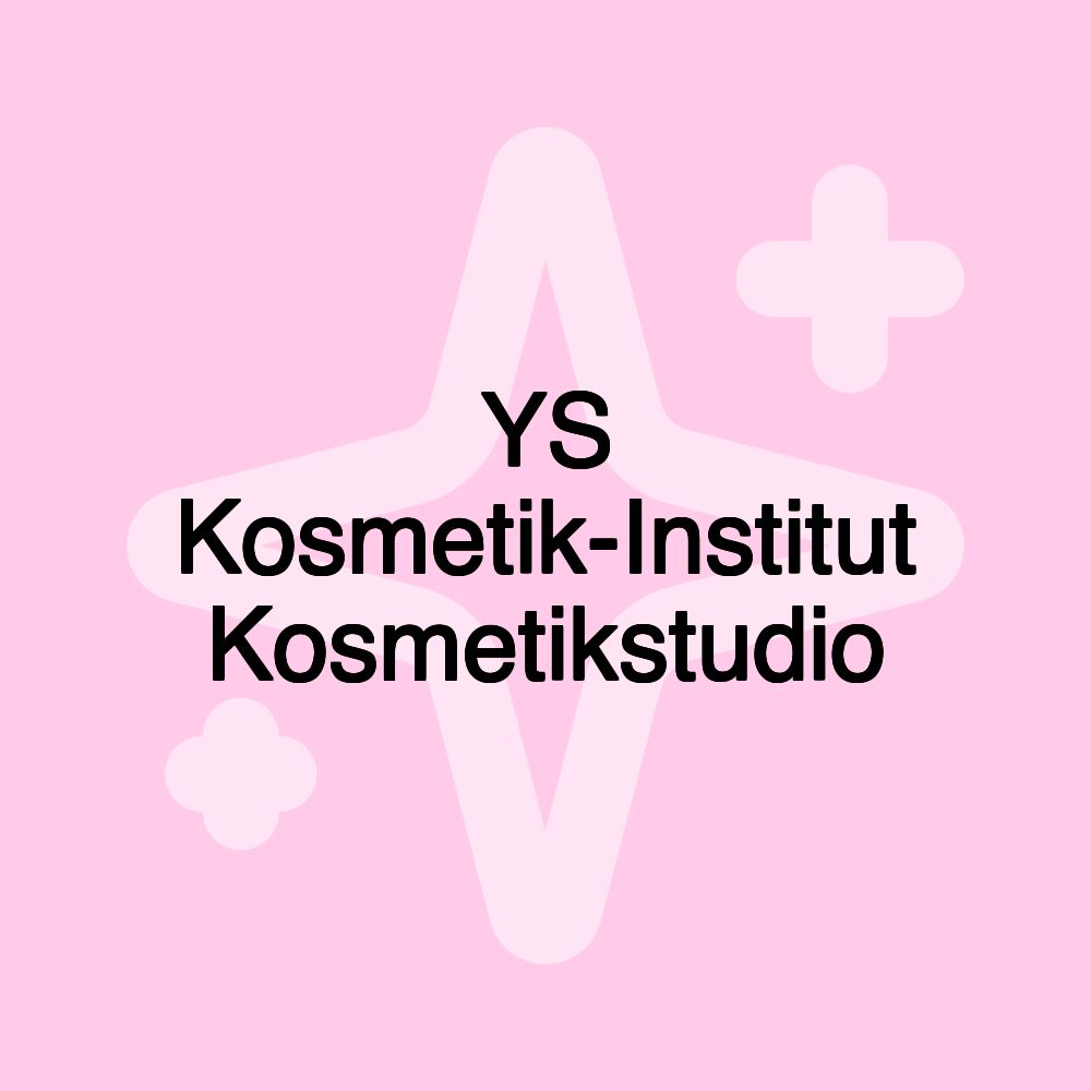 YS Kosmetik-Institut Kosmetikstudio