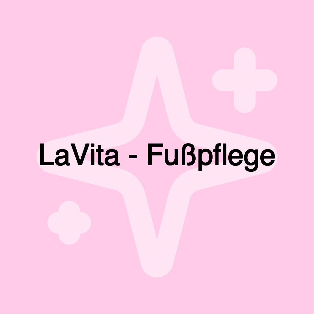 LaVita - Fußpflege