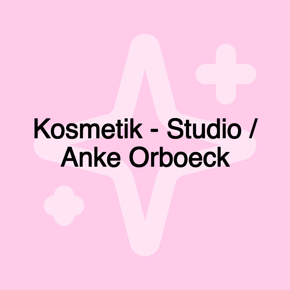 Kosmetik - Studio / Anke Orboeck