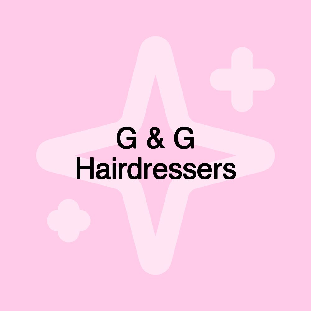 G & G Hairdressers