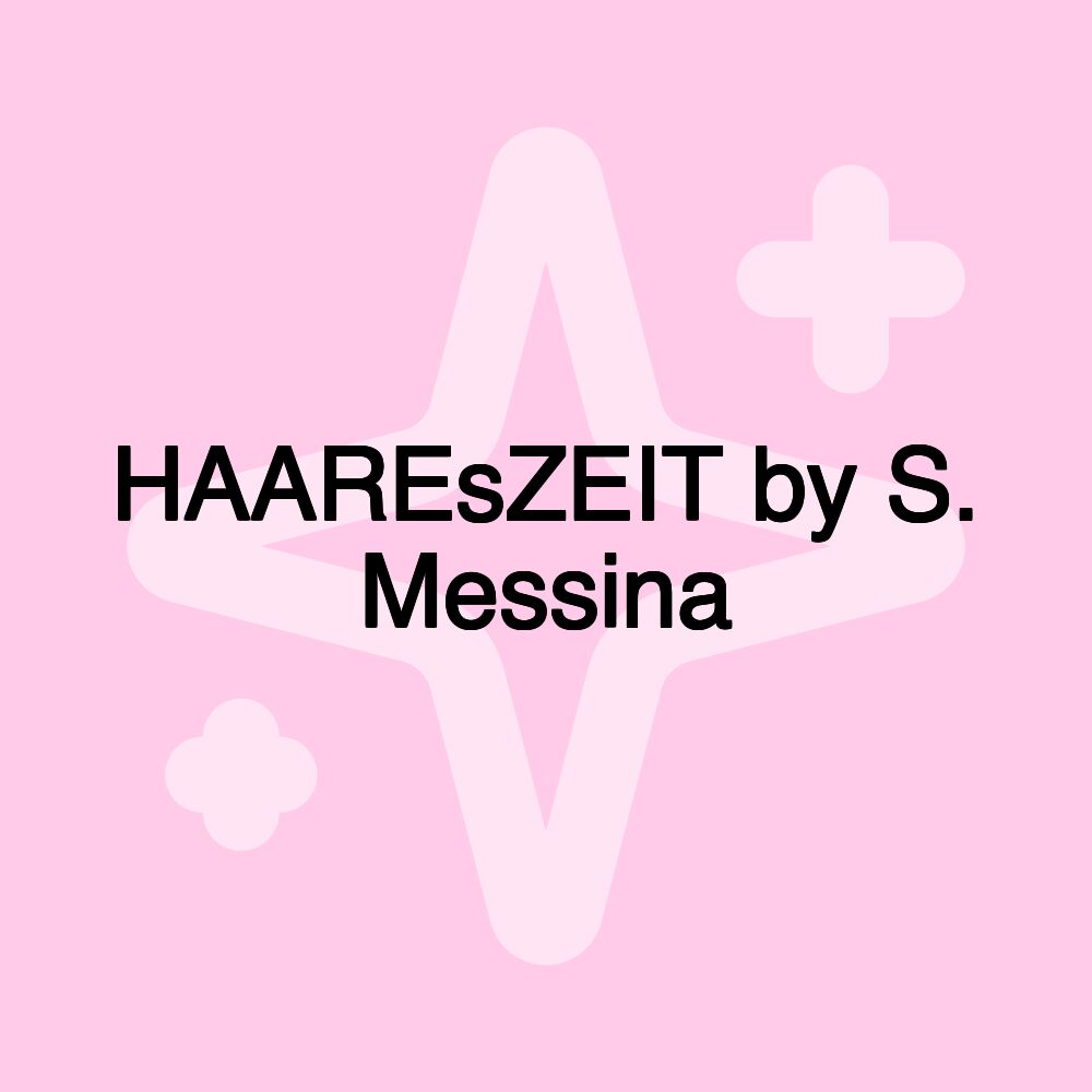 HAAREsZEIT by S. Messina