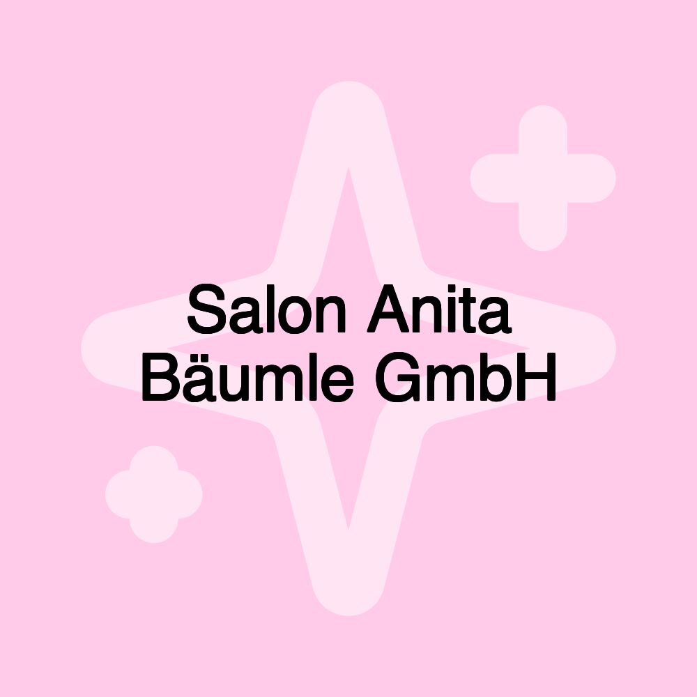 Salon Anita Bäumle GmbH