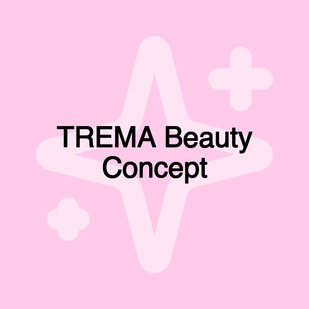 TREMA Beauty Concept