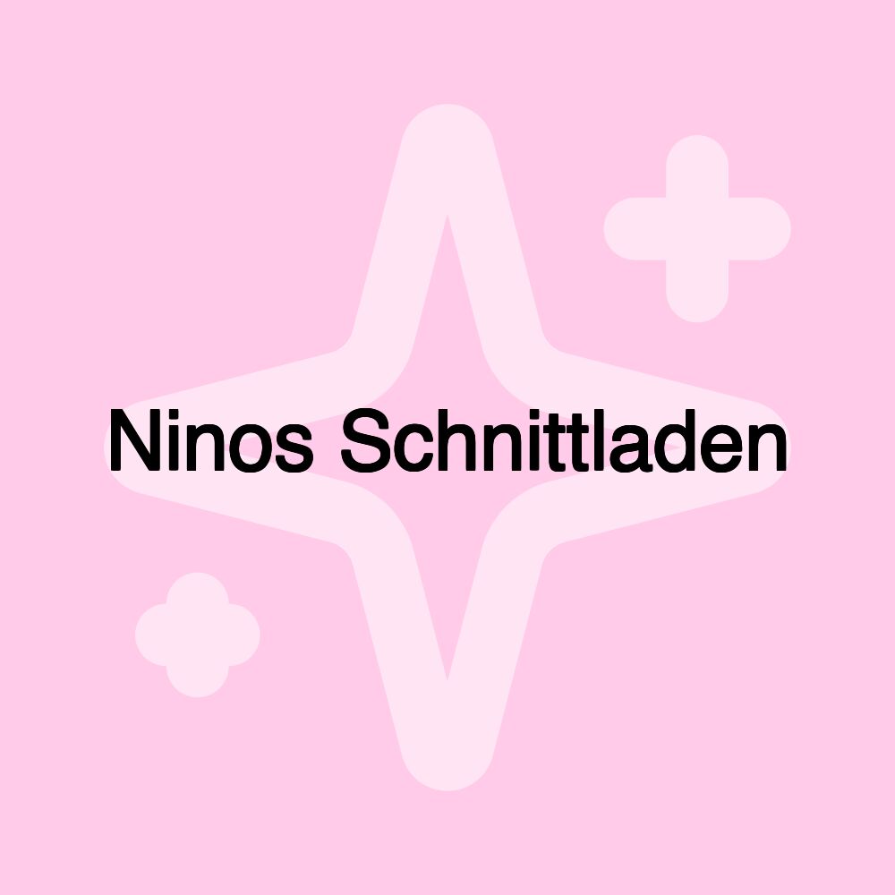 Ninos Schnittladen