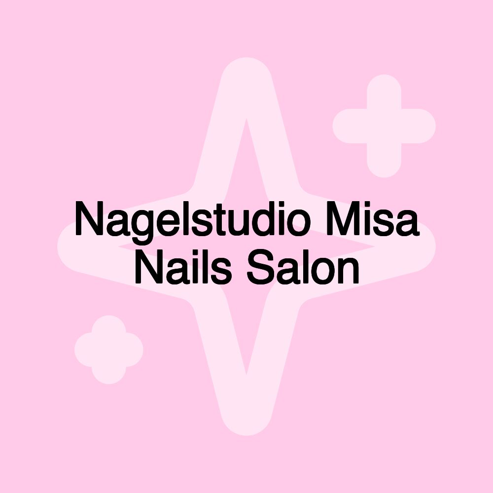 Nagelstudio Misa Nails Salon