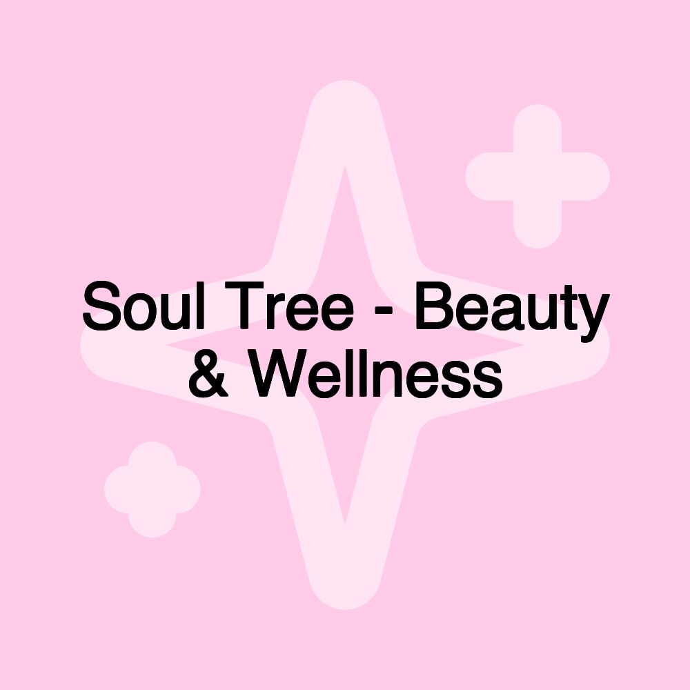 Soul Tree - Beauty & Wellness