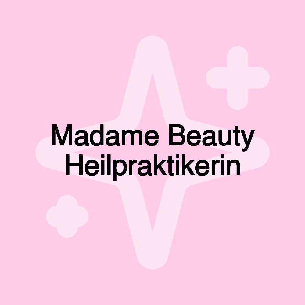 Madame Beauty Heilpraktikerin