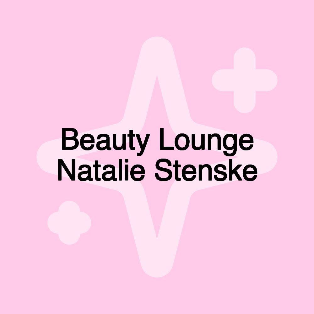 Beauty Lounge Natalie Stenske