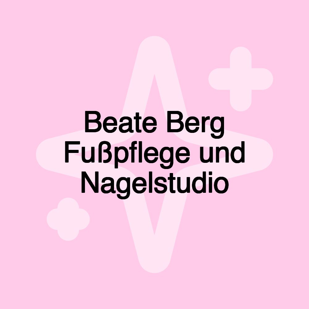 Beate Berg Fußpflege und Nagelstudio