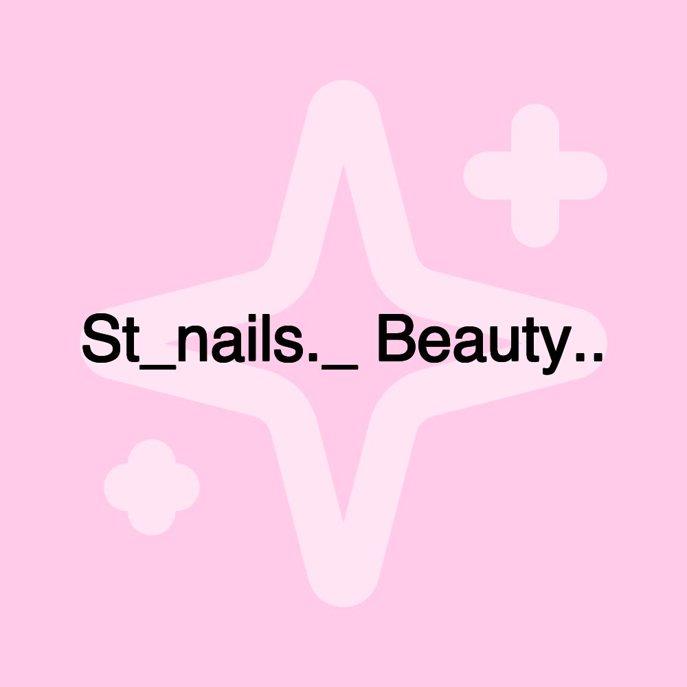 St_nails._ Beauty..