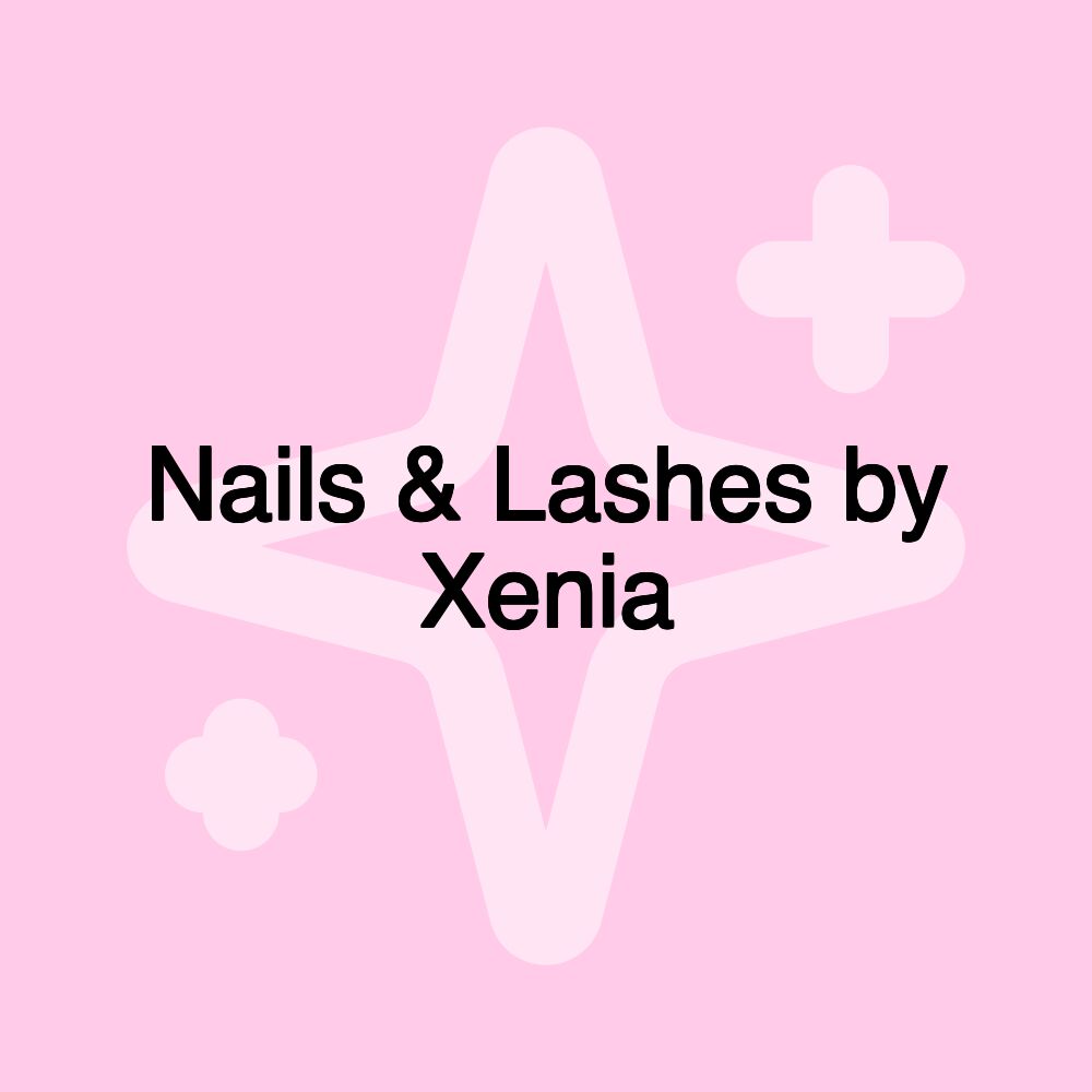 Nails & Lashes by Xenia