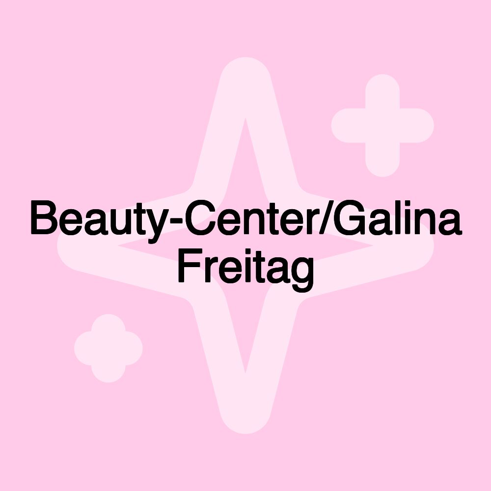 Beauty-Center/Galina Freitag