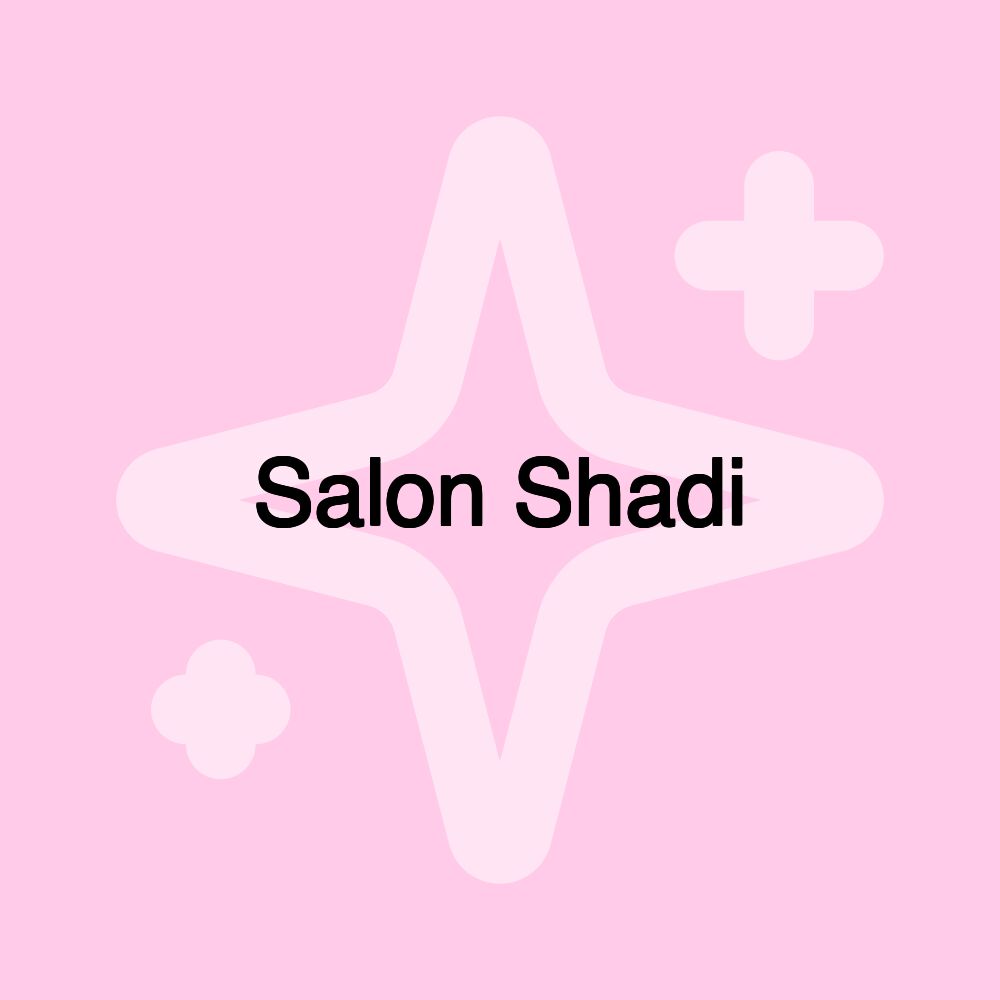 Salon Shadi