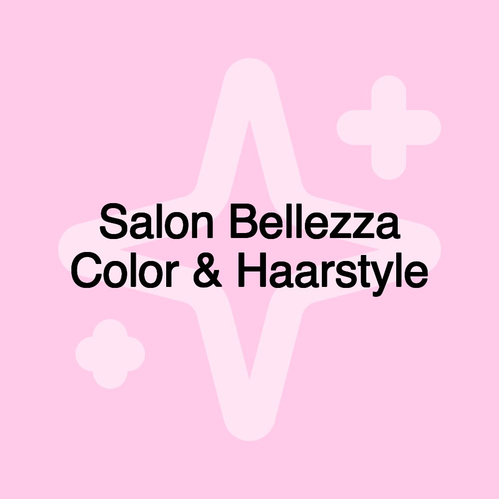 Salon Bellezza Color & Haarstyle